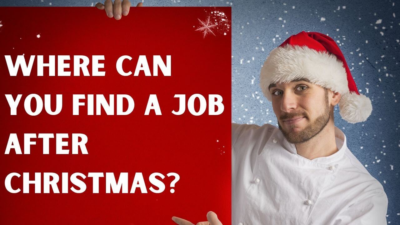 Where Can You Find A Chef Job After Christmas?