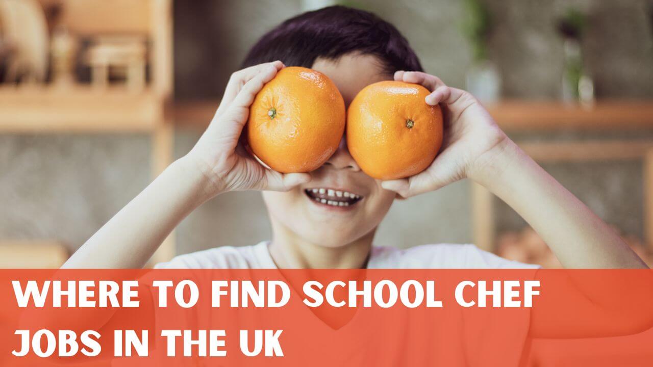 Where to find school chef jobs in the UK?