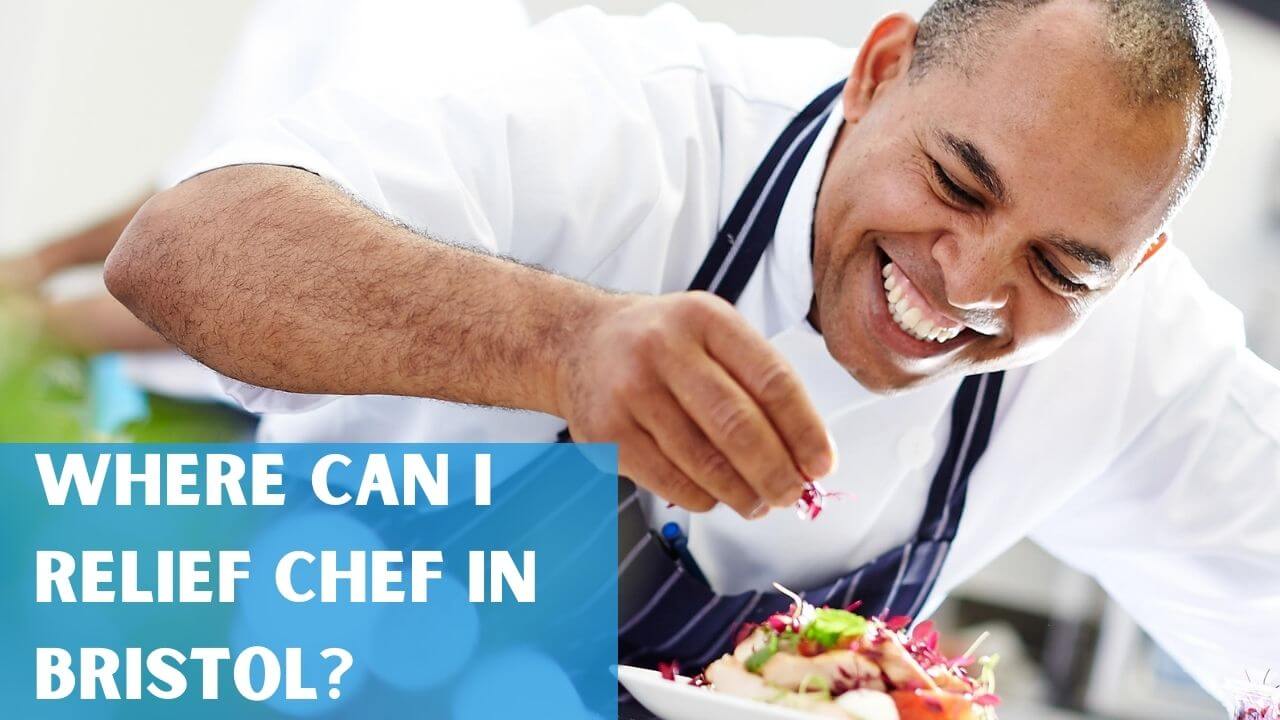 Where can I find a relief chef in Bristol?