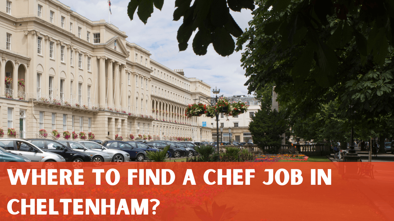 Where to find a chef job in Cheltenham